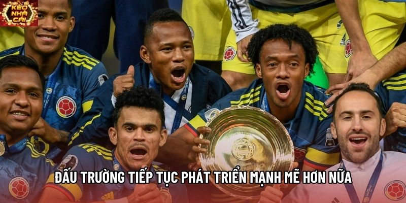 Đấu trường tiếp tục phát triển mạnh mẽ hơn nữa