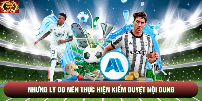 Những lý do Kèo Nhà Cái nên thực hiện kiểm duyệt nội dung Những lý do Kèo Nhà Cái nên thực hiện kiểm duyệt nội dung