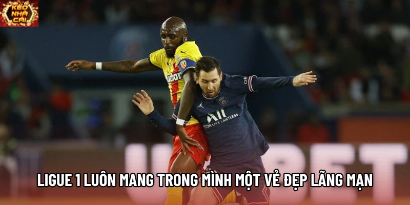 Ligue 1 luôn mang trong mình một vẻ đẹp lãng mạn Ligue 1 luôn mang trong mình một vẻ đẹp lãng mạn